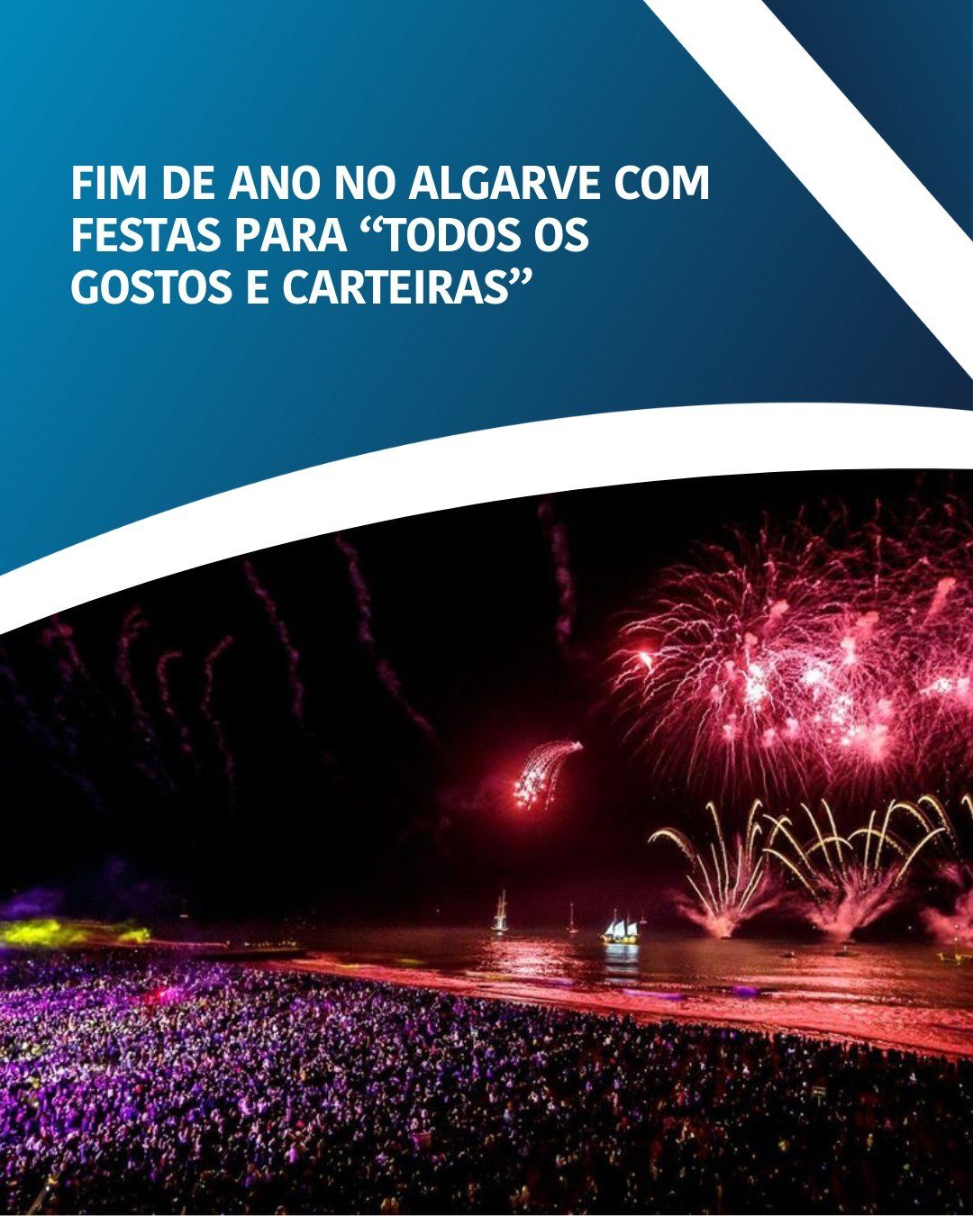 🔵⚪ O fim do ano no Algarve &eacute; para todos os gostos e carteiras, com v&aacute;rias festas gratuitas organizadas pelos munic&iacute;pios, mas tamb&eacute;m os eventos de &lsquo;r&eacute;veillon&rsquo; mais exclusivos, passados em hot&eacute;is d