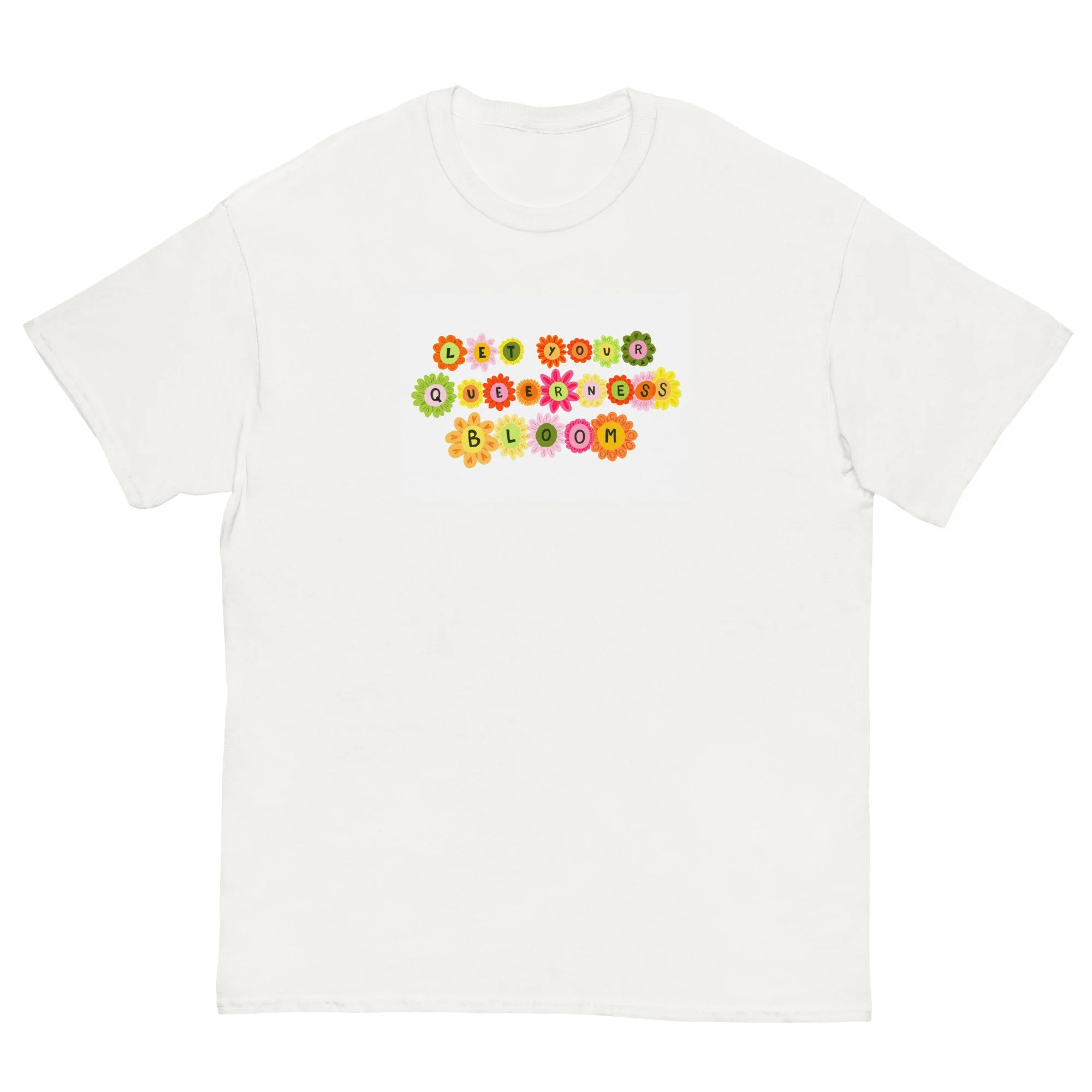 Let Your Queerness Bloom T-Shirt