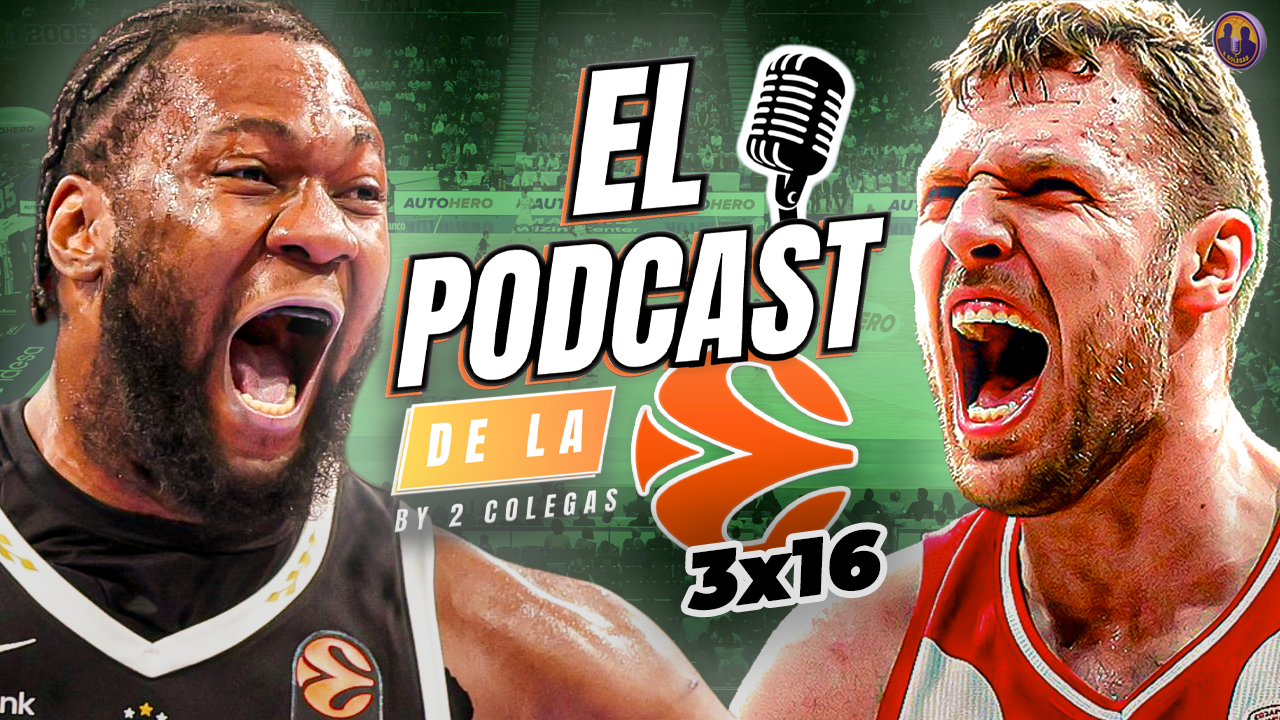 El podcast de la euroliga 3x16.png