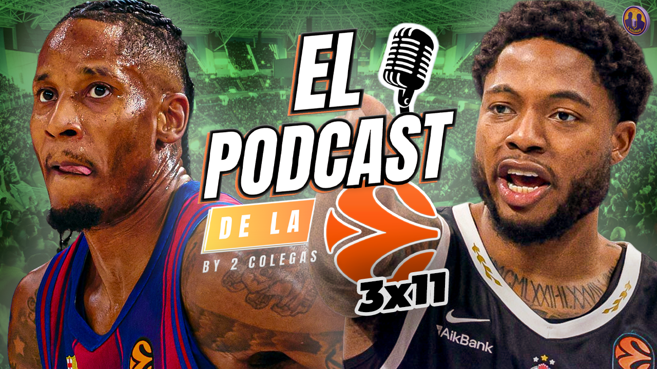 El podcast de la euroliga 3x11.png