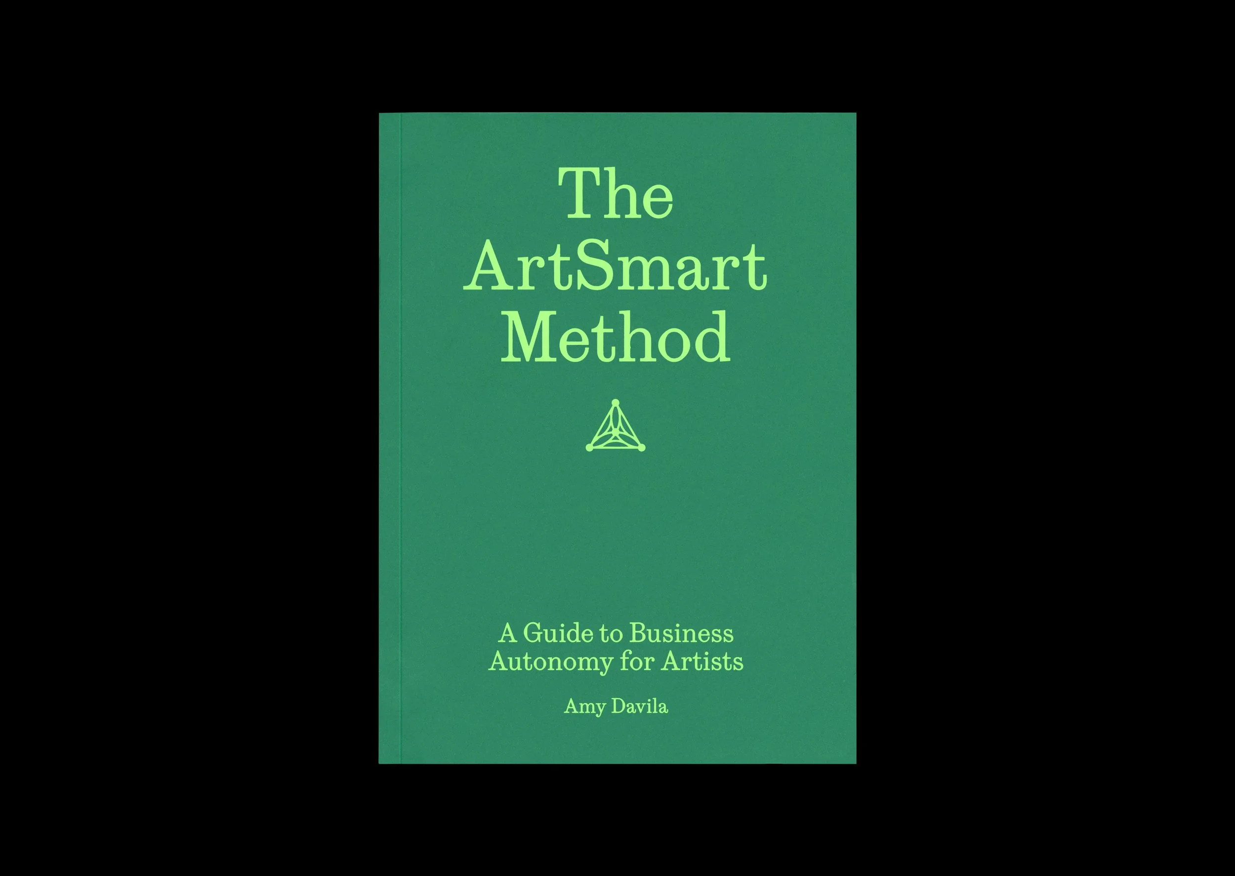 Green book cover titled 'The ArtSmart Method: A Guide to Business Autonomy for Artists' by Amy Davila, featuring a small geometric art icon.