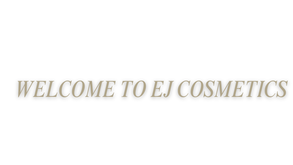 Text reads 'WELCOME TO EJ COSMETICS' on a black background.