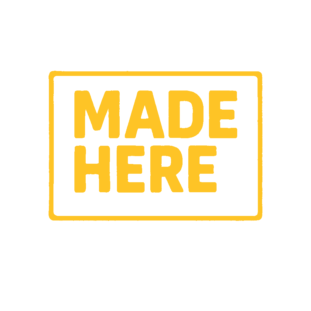 MADE HERE