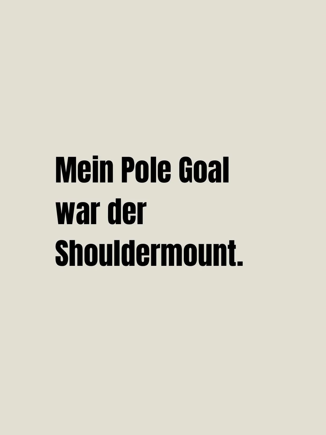 Pole Skill Booster - Dein Pole Goal ist n&auml;her als du denkst✨

Du hast ein Pole Goal?
Ein Trick? Eine Transition? Oder eine bestimmte Combo, die du perfektionieren m&ouml;chtest?

In diesem exklusiven Coaching mit maximal 3 Teilnehmern steht dein