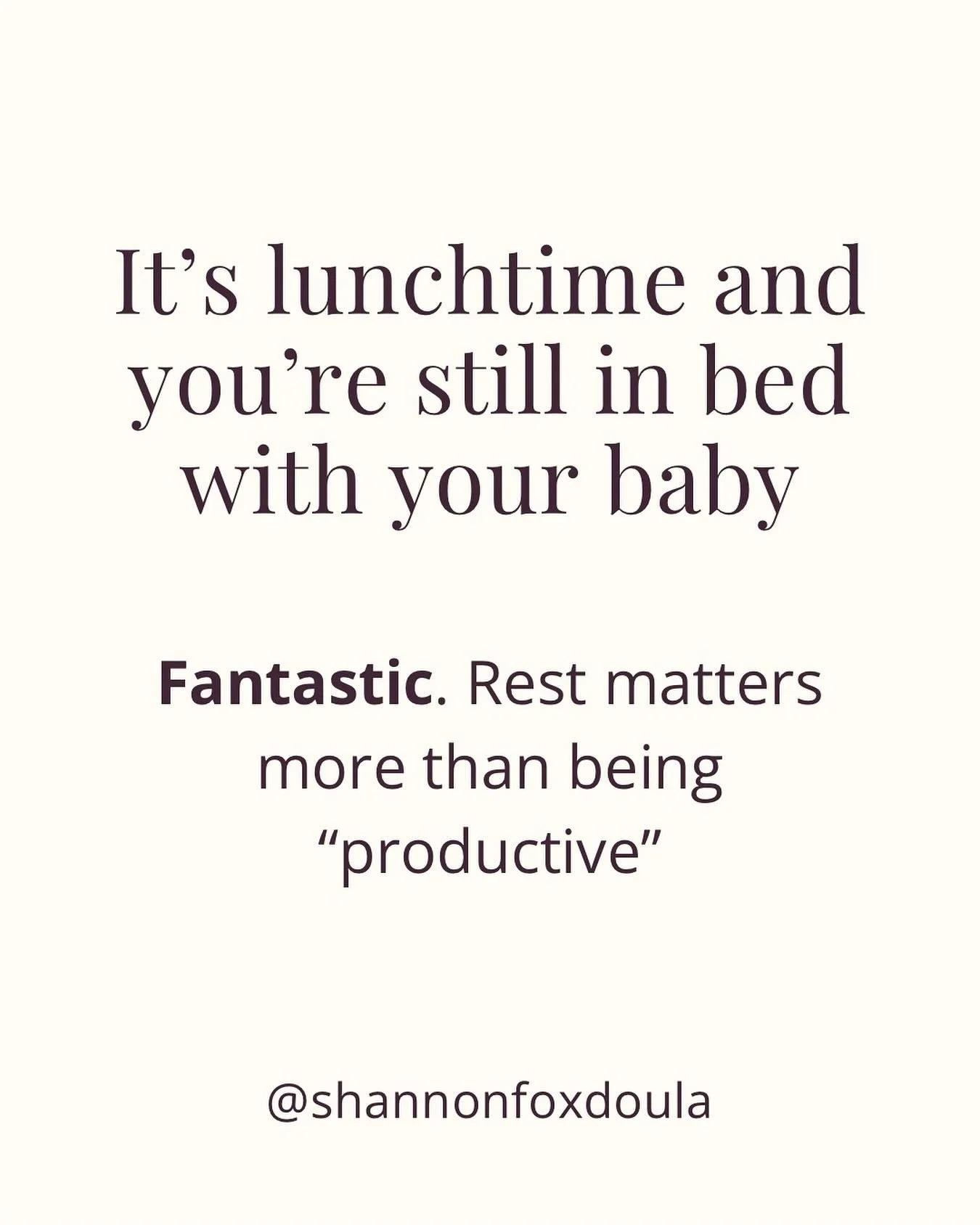 There&rsquo;s no such thing as &ldquo;wasting the day&rdquo; when you&rsquo;re in the fourth trimester.

Your body just grew and birthed a whole human. You&rsquo;re healing, recovering, learning to feed your baby, second-guessing every decision and w