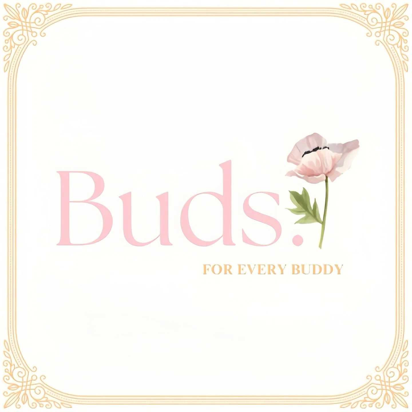 buds. for every buddy