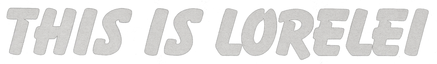 Text reading "This is Lorelei" in stylized font on a black background.