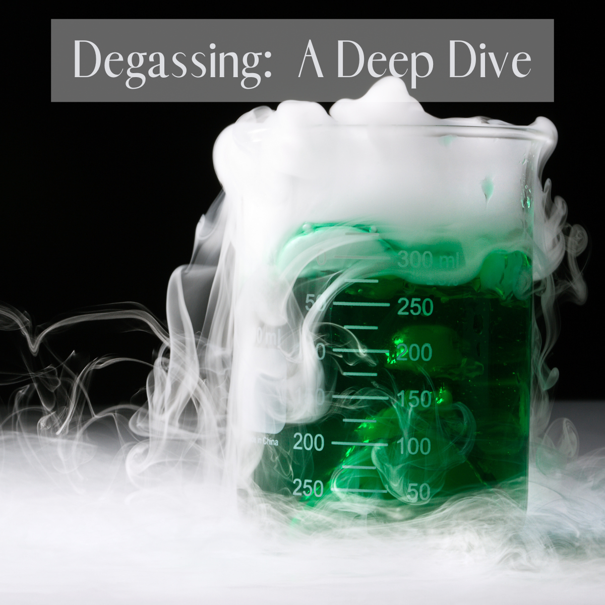 Degassing Deep Dive - Part 3
