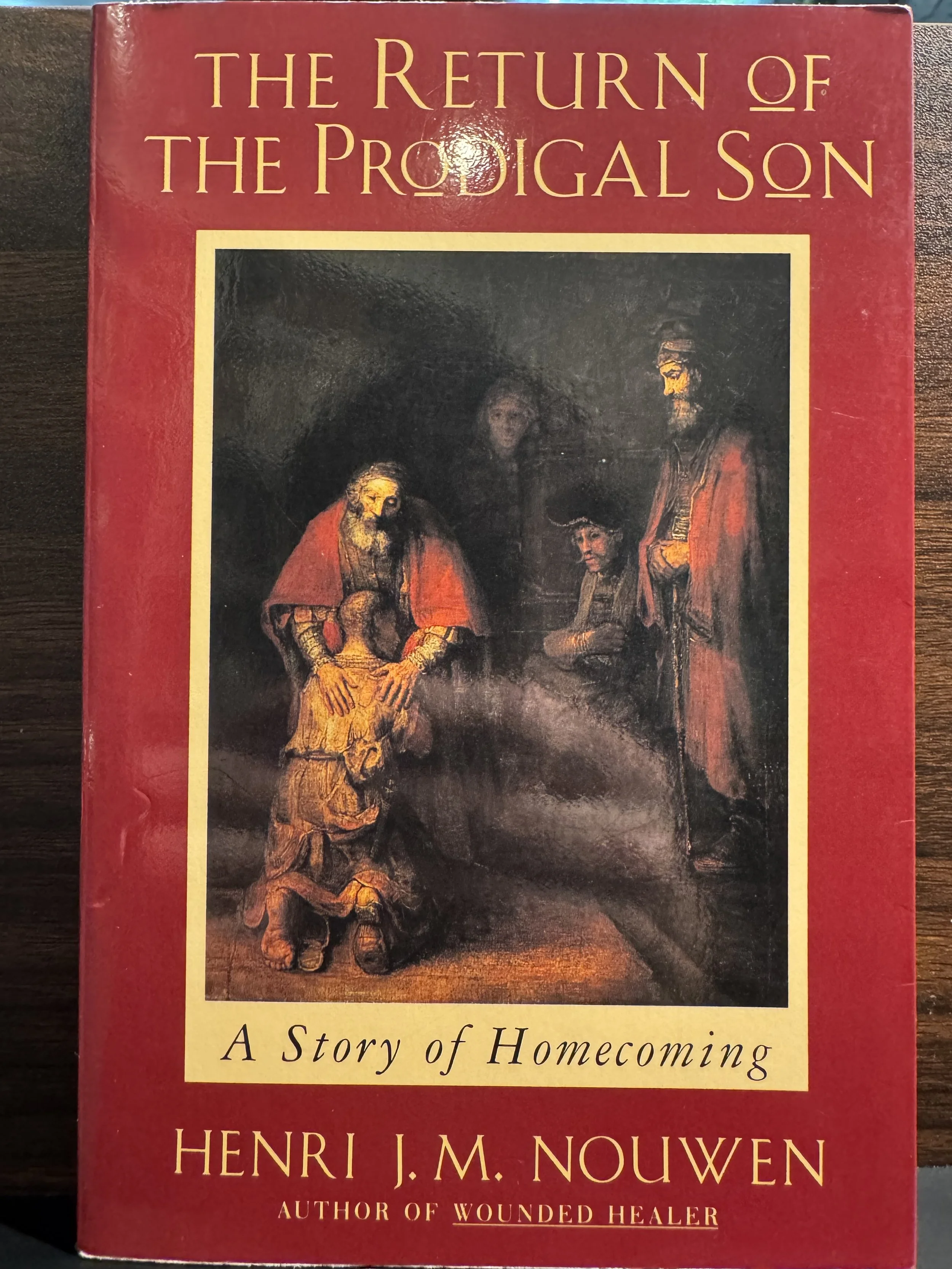 The Return of the Prodigal Son by Henri J.M. Nouwen