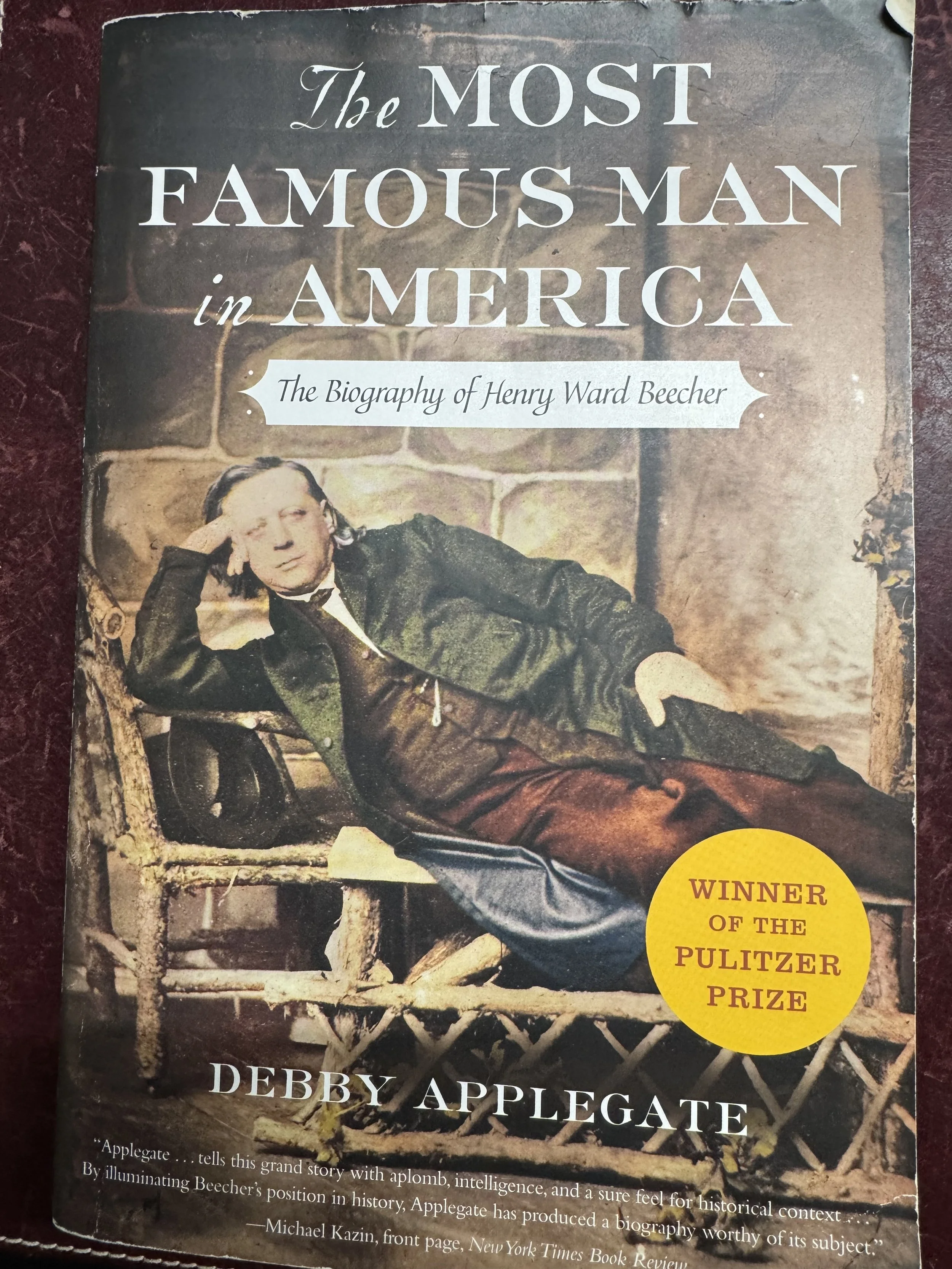 The Most Famous Man in America: The Biography of Henry Ward Beecher by Debby Applegate