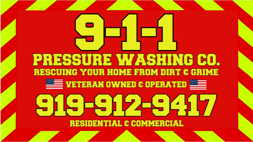 Sign for 9-1-1 Pressure Washing Company with contact number 919-912-9417, emphasizing veteran ownership and residential and commercial services.