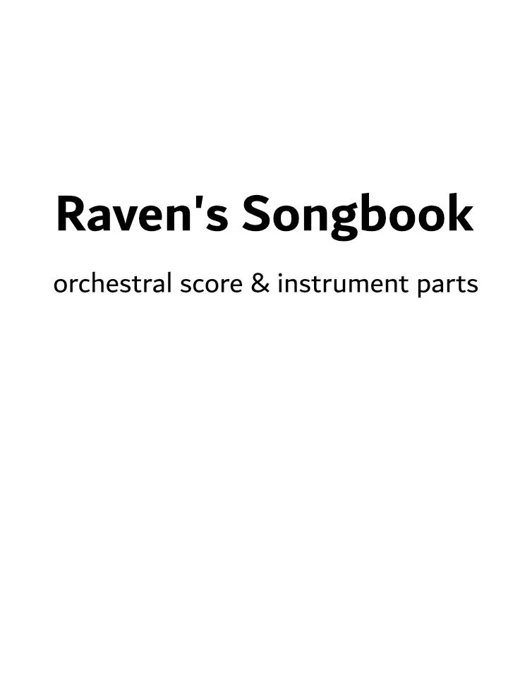 RAVEN'S SONGBOOK - orchestral score & instrument parts for symphonic orchestra