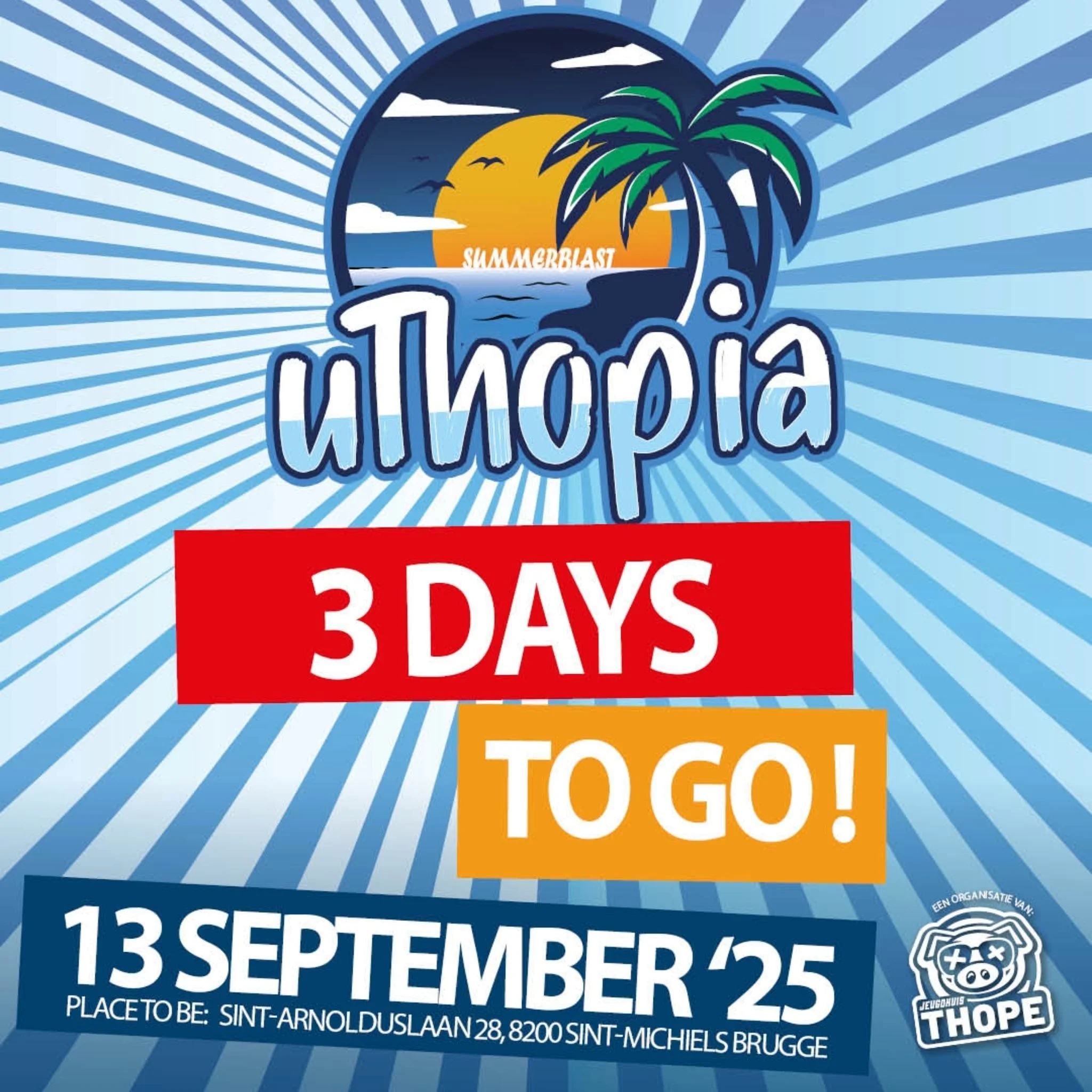 🗓️ Nog 3 dagen tot Uthopia 2025

Het komt nu echt dichtbij. De opbouw is begonnen en alles staat klaar voor een topeditie.
Wil je erbij zijn? Dan is dit h&eacute;t moment om je ticket te regelen.

🎟️ Tickets nog online voor 15 euro! Aan de deur zij