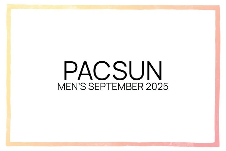 PACSUN MEN'S SEPTEMBER 2025