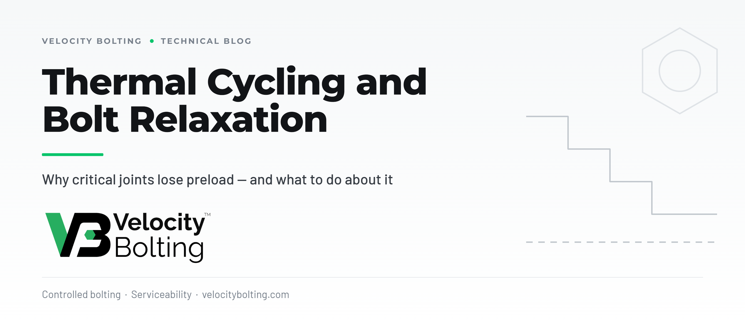 Thermal Cycling and Bolt Relaxation: Why Critical Joints Lose Preload - and What to Do About It