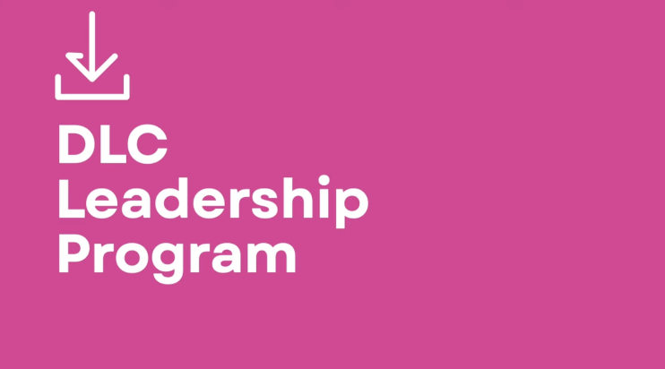 The DLC Leadership Program Is Live