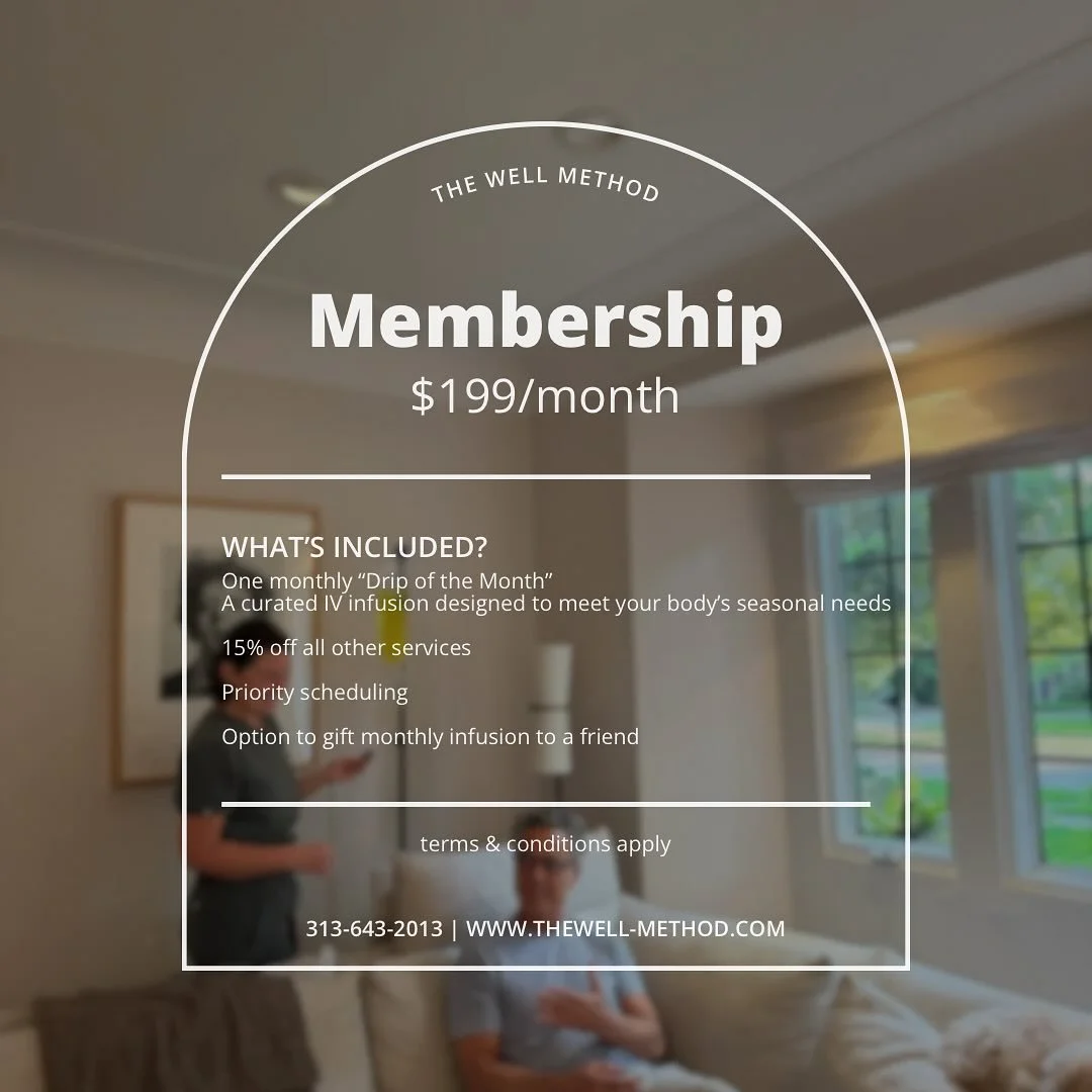 WELL Worth It.
The WELL Method Monthly Membership — your way to stay hydrated, energized, and balanced all year long.
$199/month includes:
-One monthly “Drip of the Month” — a curated IV infusion tailored to the season
-15%