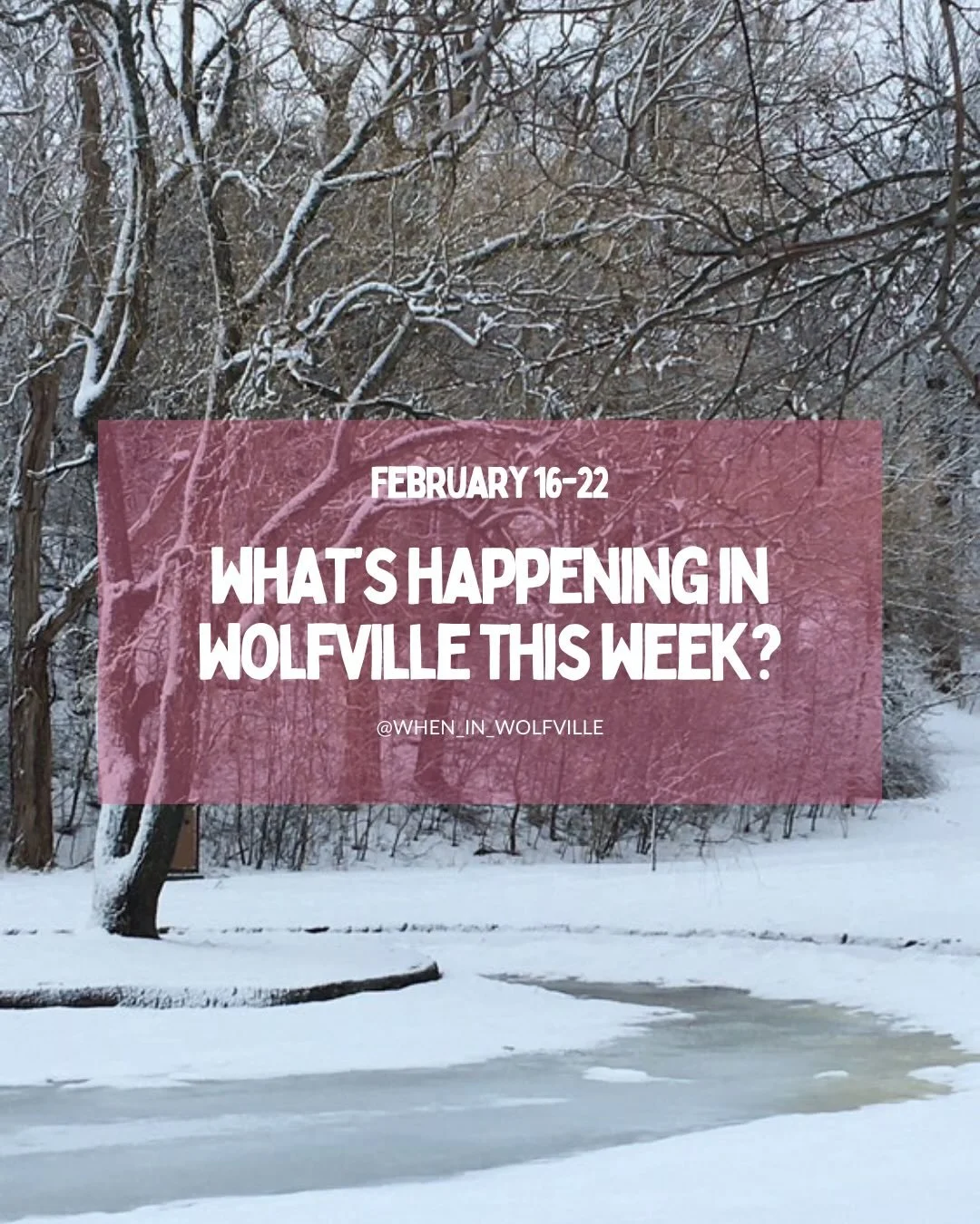 Happy Nova Scotia Heritage Day everyone! 

As always, if you know about an event happening in Wolfville that didn&rsquo;t make the post, please share the details in the comments below so we can all learn more about it! 

Have a great week!