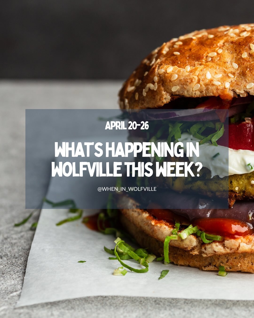 Last 10 days to try a burger for Burger Wars! 

(And vote for your favourite over at https://campaignforkids.com/rateyourburgers/ 🍔)

As always, if you know about an event happening in Wolfville that didn&rsquo;t make the post, please share the deta