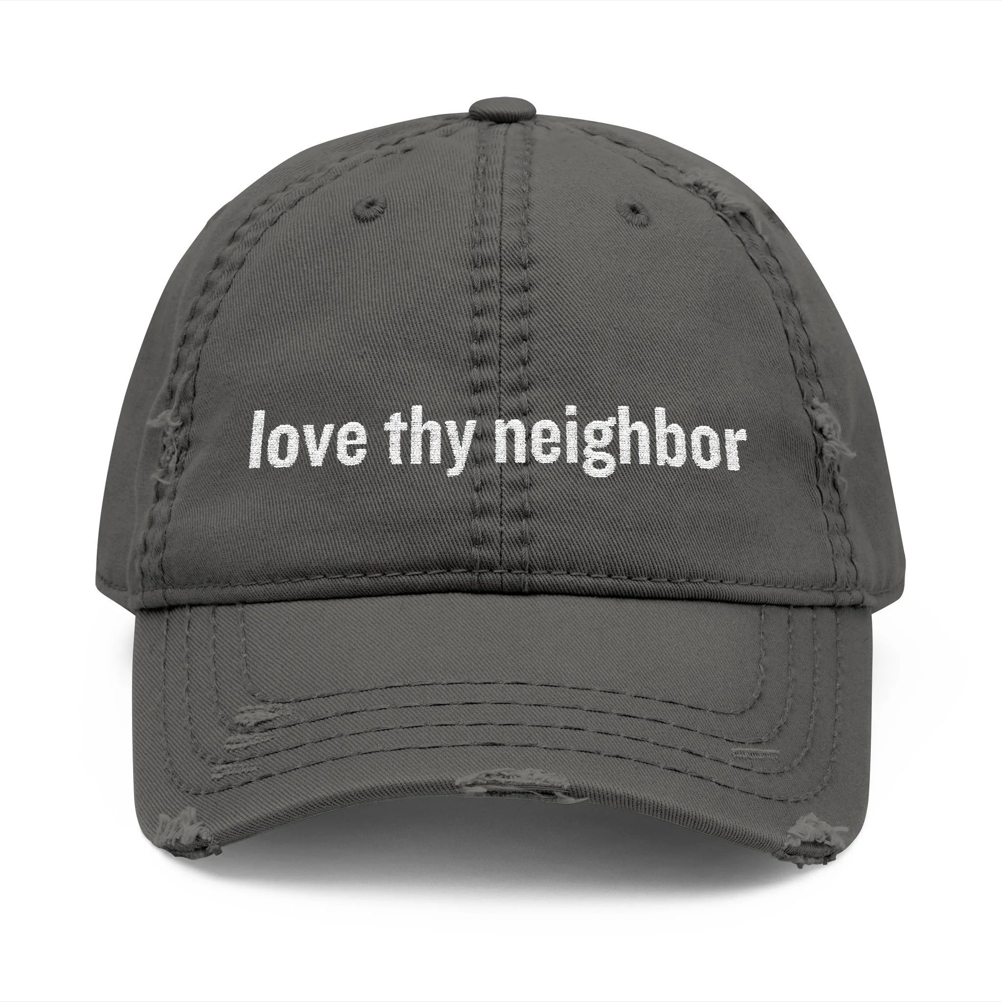 Love Thy Neighbor Embroidered Dad Hat
