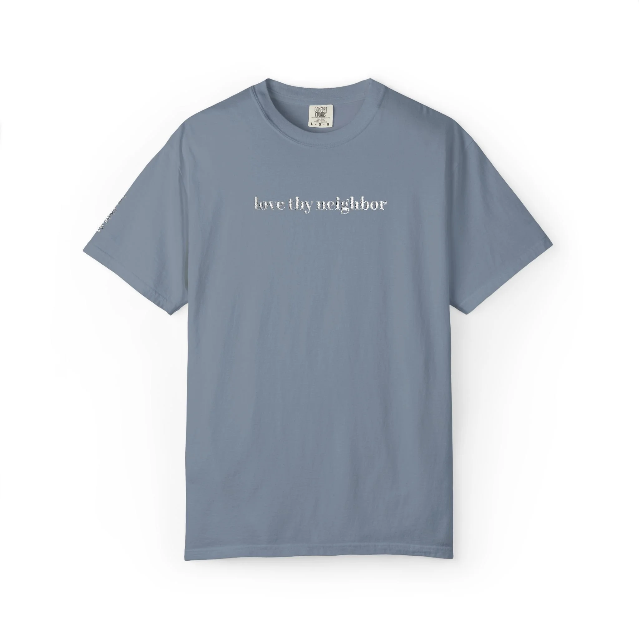 Love Thy Neighbor Embroidered Garment Dyed T‑Shirt