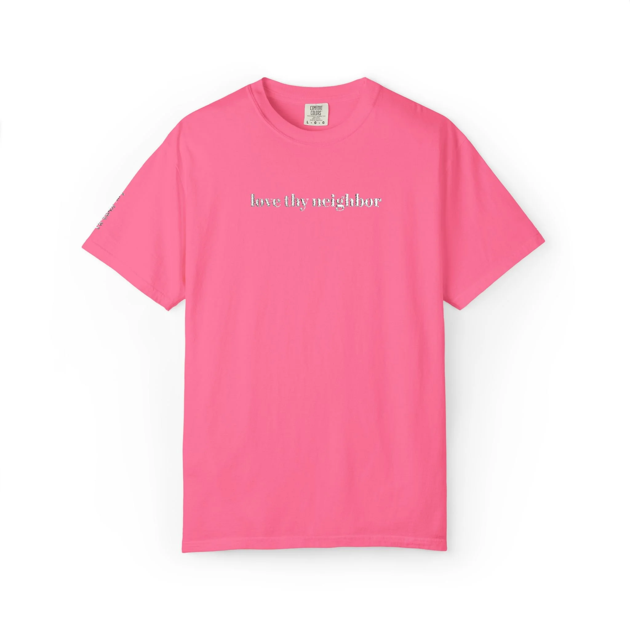 Love Thy Neighbor Embroidered Garment Dyed T‑Shirt