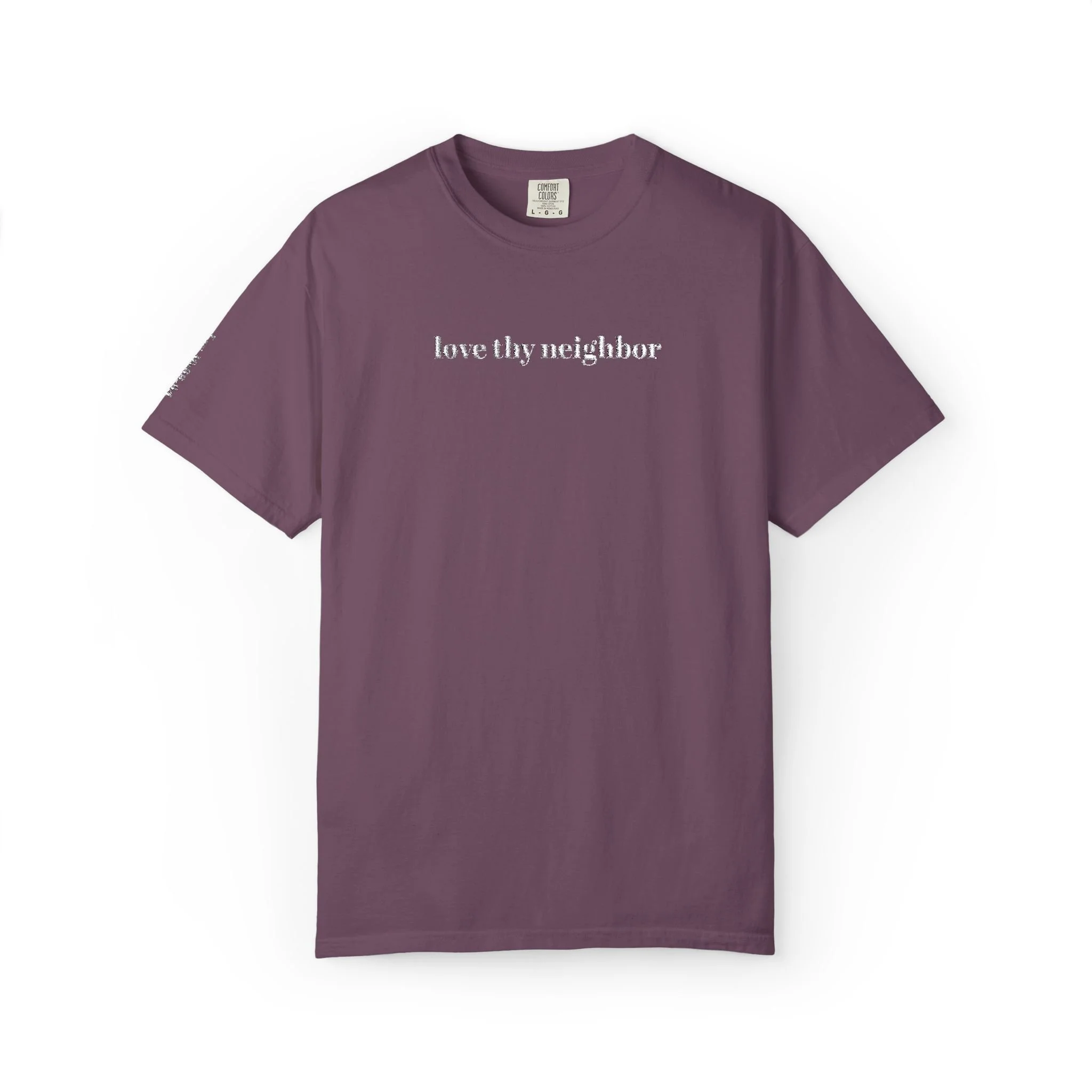 Love Thy Neighbor Embroidered Garment Dyed T‑Shirt