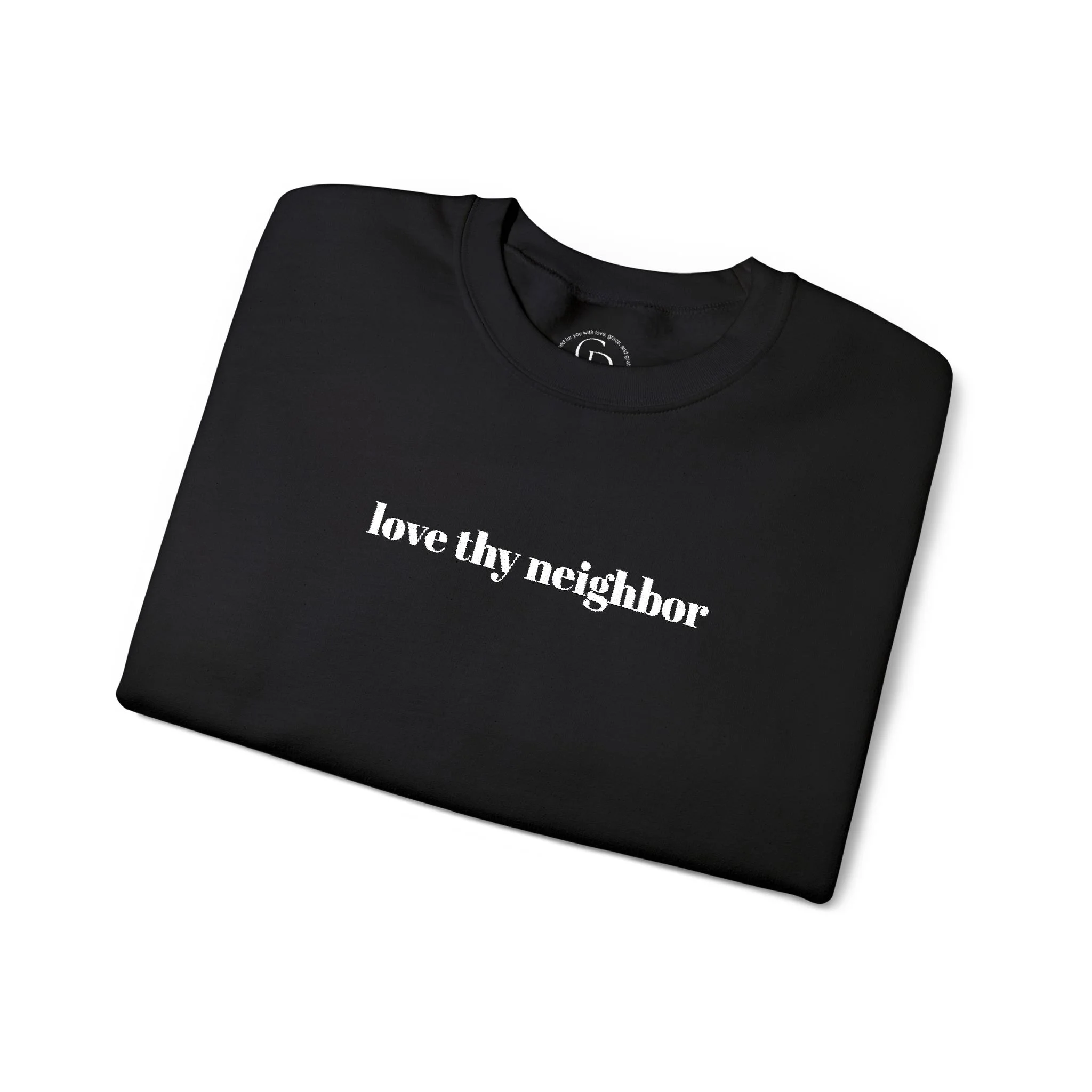 Love Thy Neighbor Embroidered Crewneck Sweatshirt