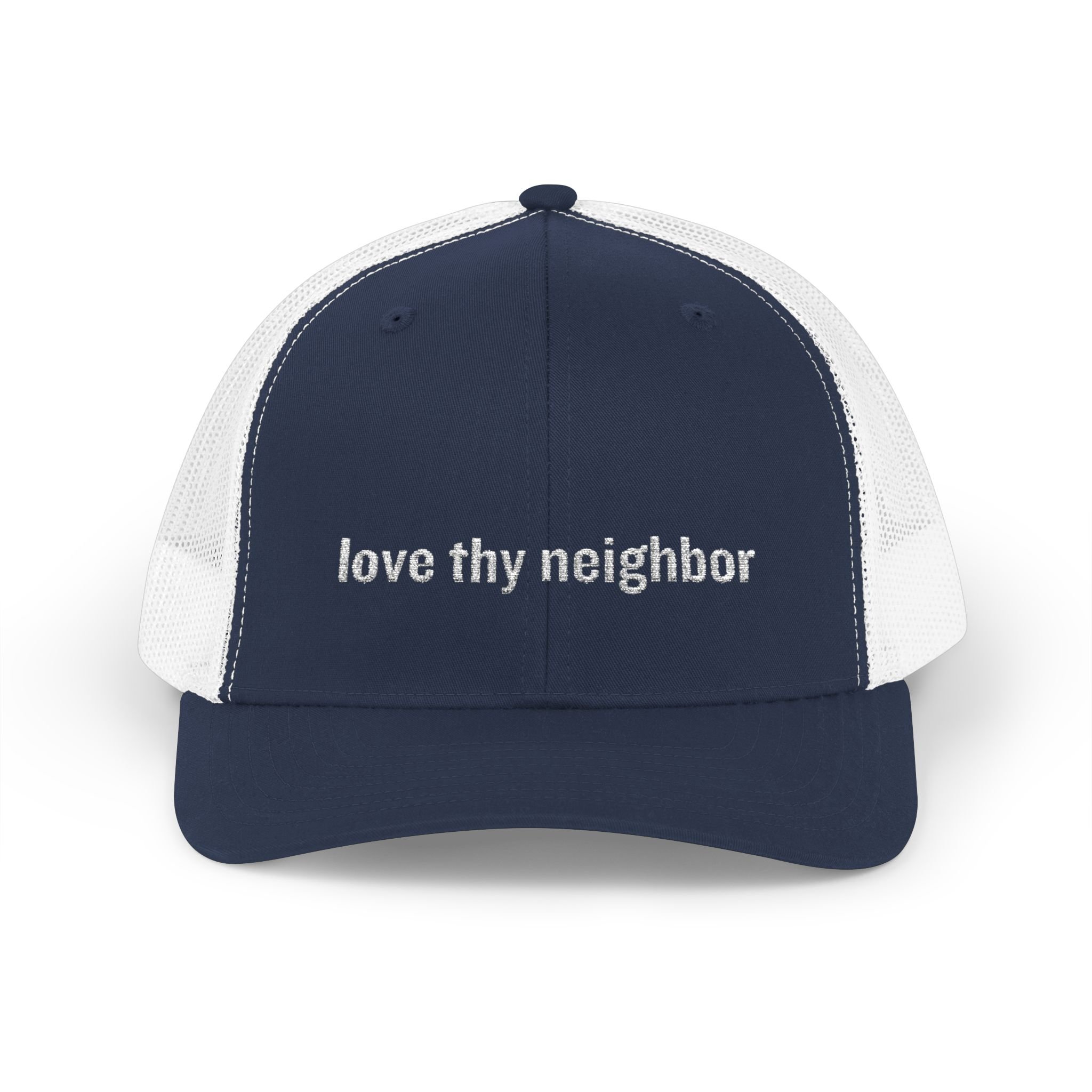 Love Thy Neighbor Embroidered Trucker Snapback Cap