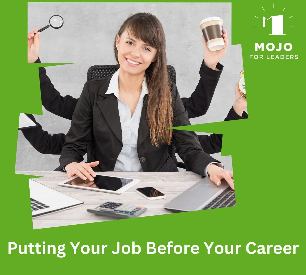 Putting Your Job Before Your Career