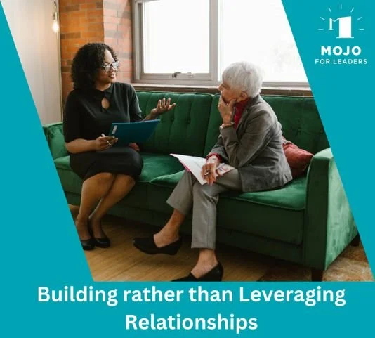 Building rather than leveraging relationships