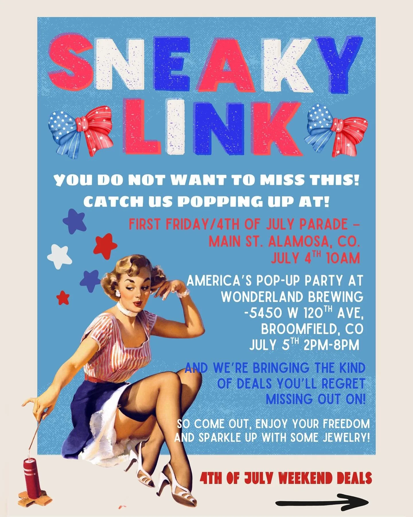 π SNEAKY LINK IS POPPING UP! πΊπΈ
We’re bringing the π₯ deals you didn’t know you needed—
and trust us, you do NOT want to miss thisπ
π July 4 | Main Street Parade – Alamosa, CO @ 10AM
π July 5 | Wonderland Brewing &ndash