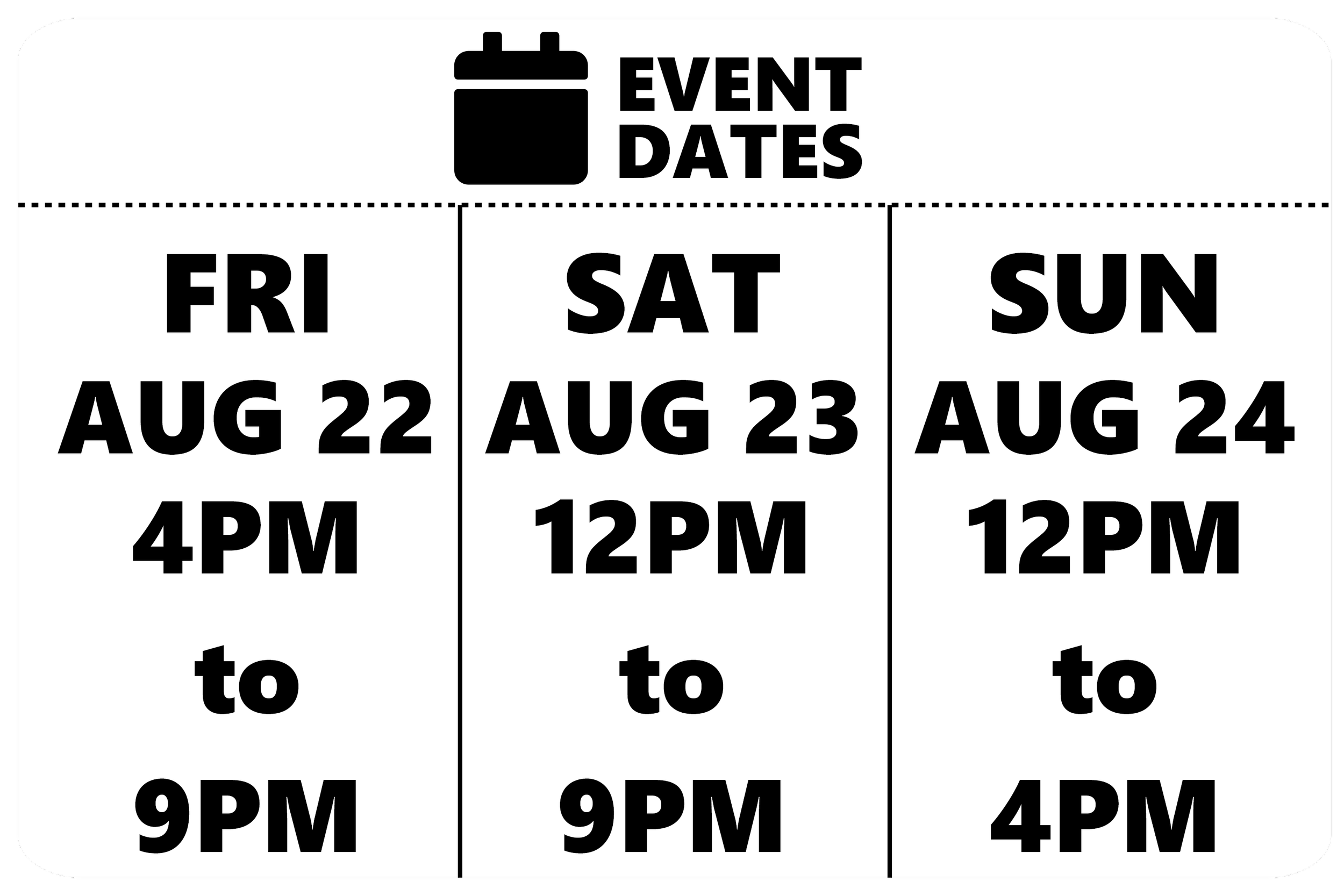 Event dates and times for Friday, August 22 from 4 PM to 9 PM, Saturday, August 23 from 12 PM to 9 PM, and Sunday, August 24 from 12 PM to 4 PM.
