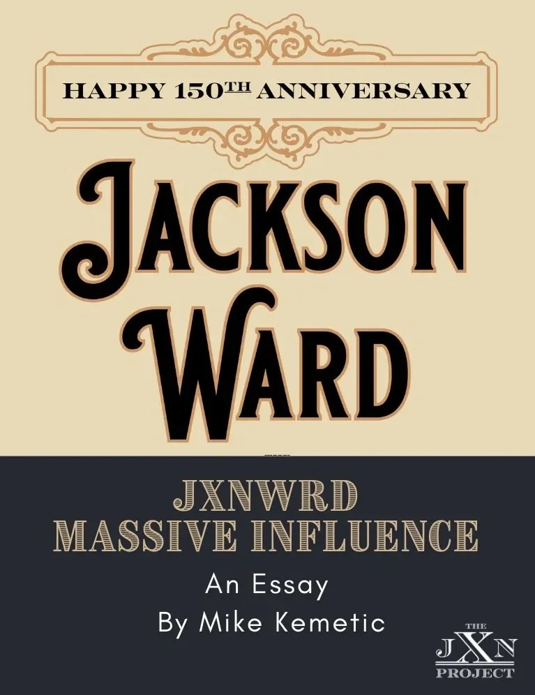 JXN Ward Massive Influence: An Essay by Mike Kemetic