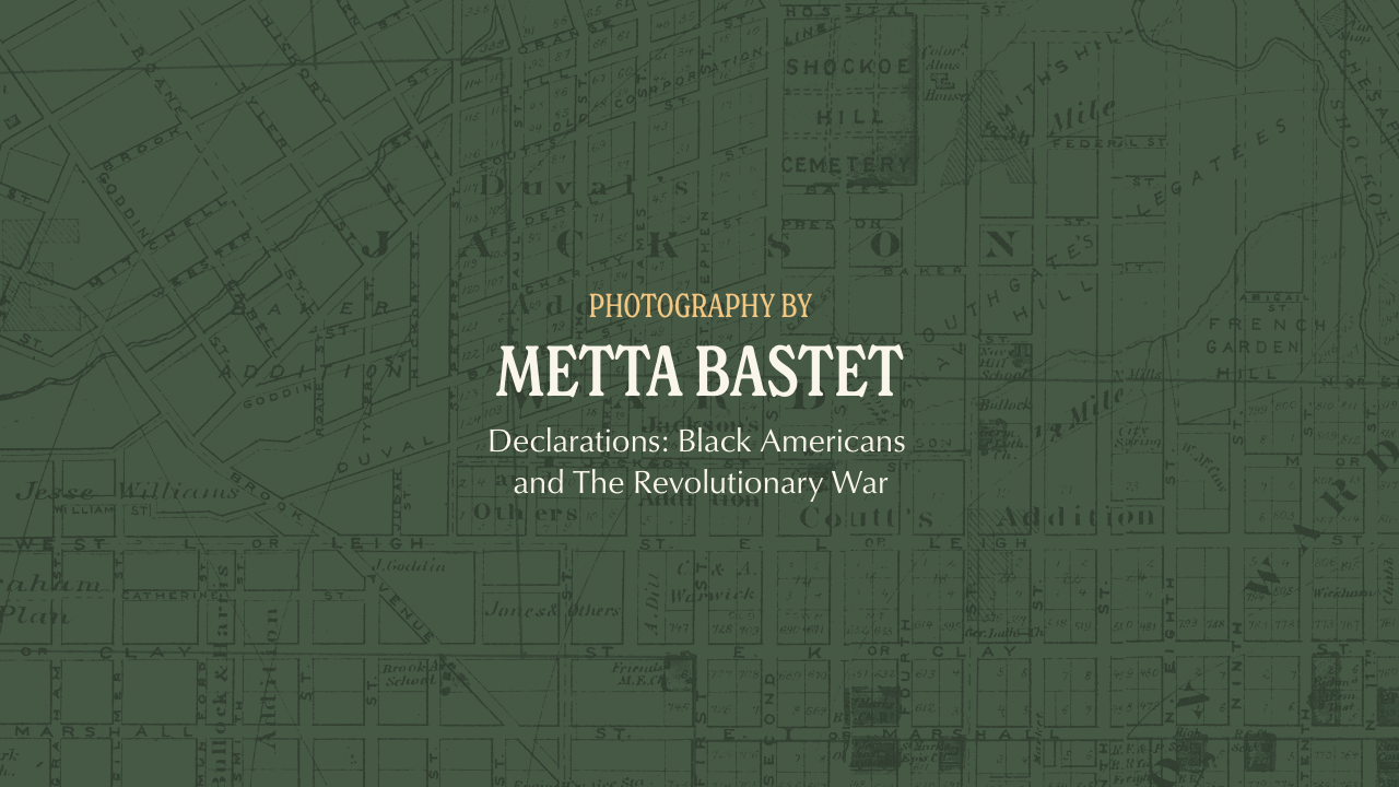Photos-By-Metta-Bastet-Cover – Declarations-Black-Americans-and-The-Revolutionary-War.png