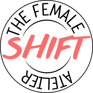 THE FEMALE SHIFT ATELIER