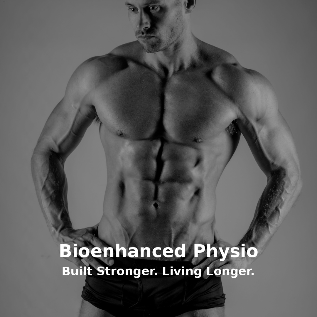 Black and white photo of a muscular man with defined abs and arms, wearing black shorts, looking to his left, with text overlay that reads 'Bioenhanced Physio. Built Stronger. Living Longer.'