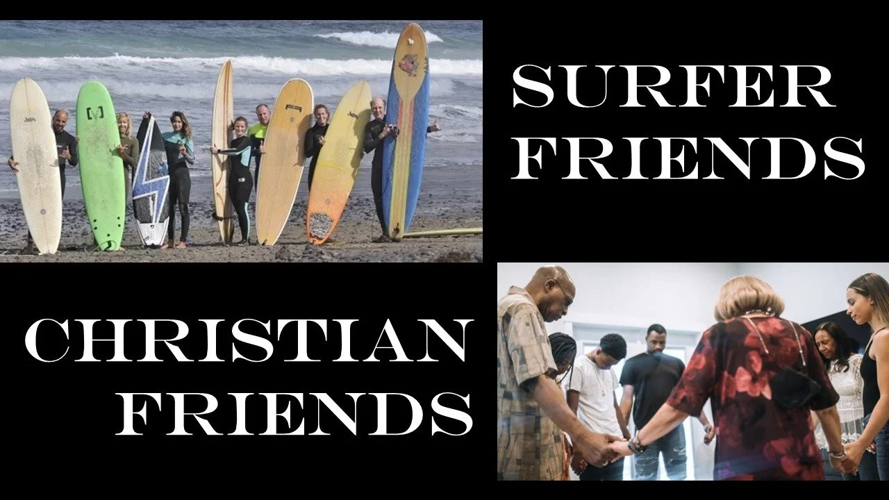 Surfer Friends Christian Friends*