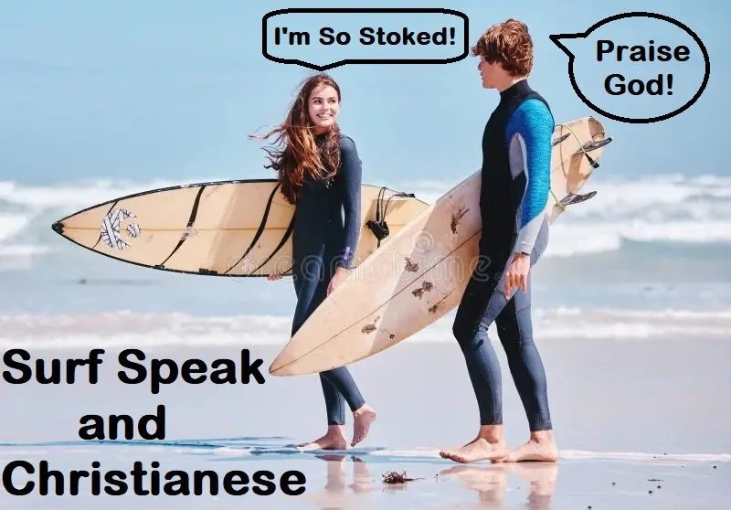 Surf Speak and Christianese*