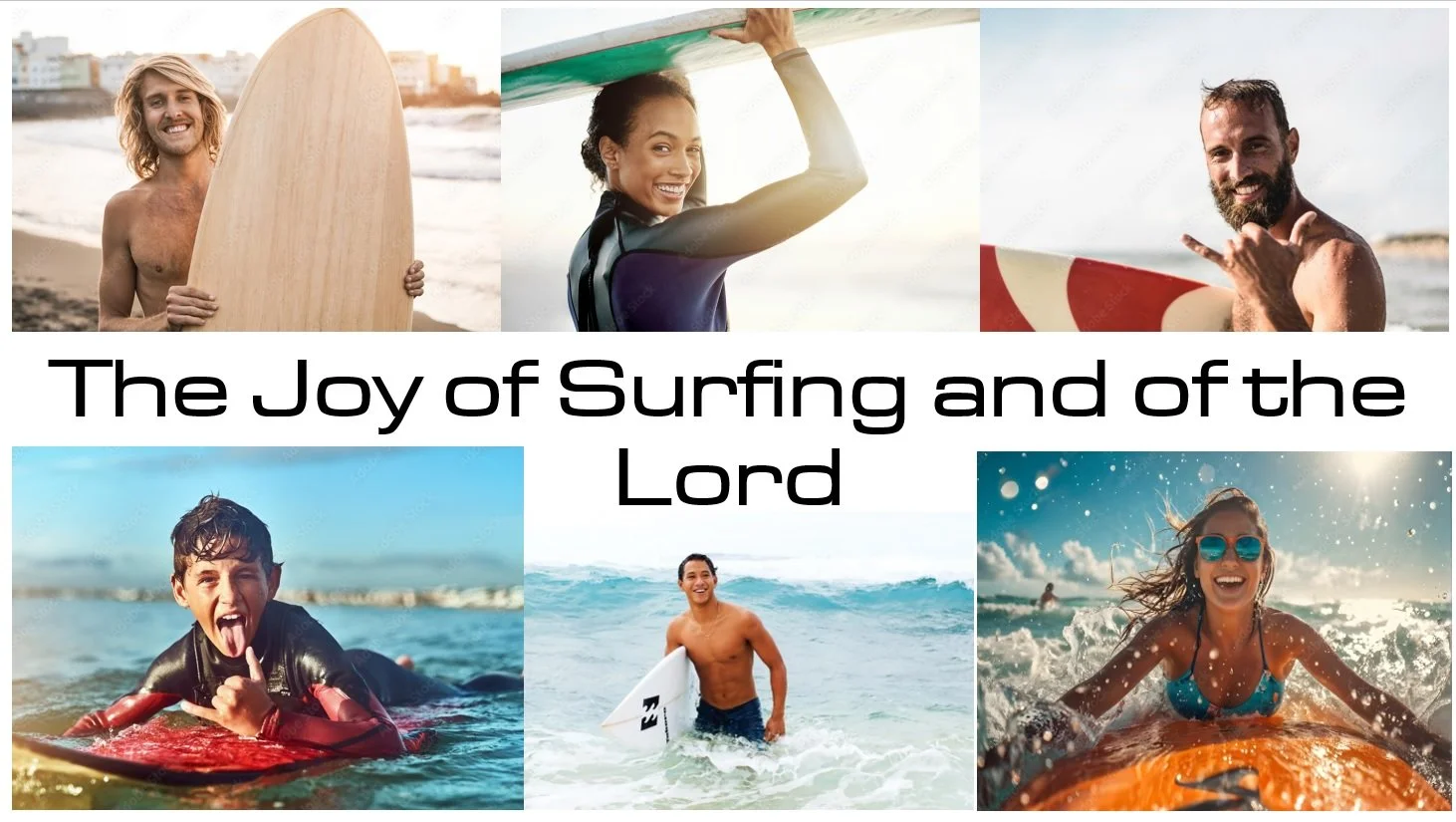 The Joy of Surfing and of the Lord*