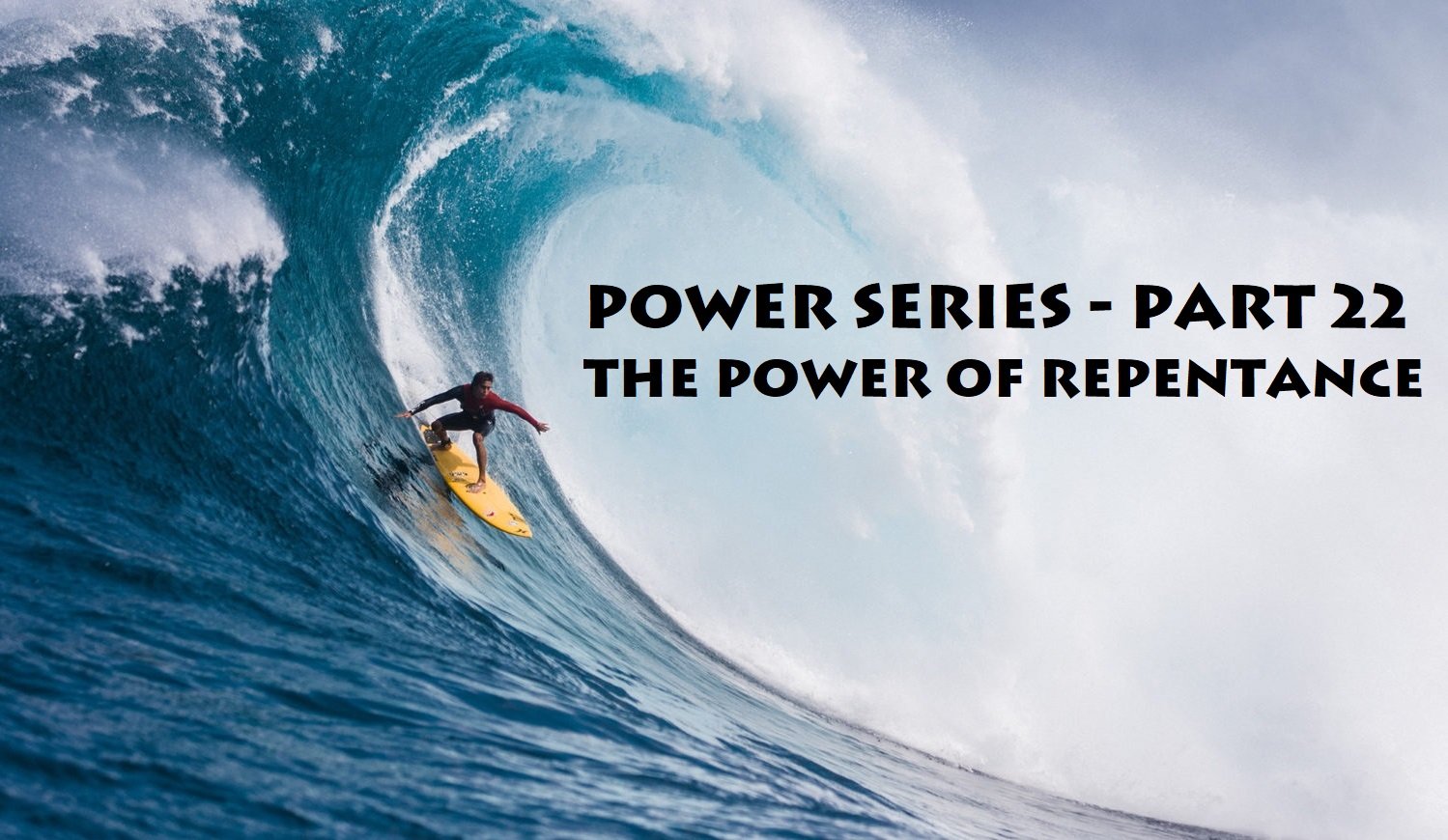 Power Series Part 22: The Power of Repentance