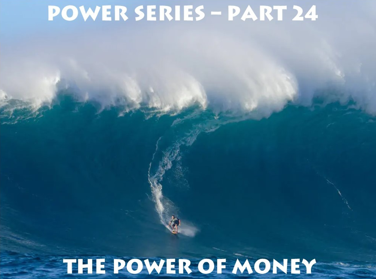 Power Power Series Part 24: The Power of Money