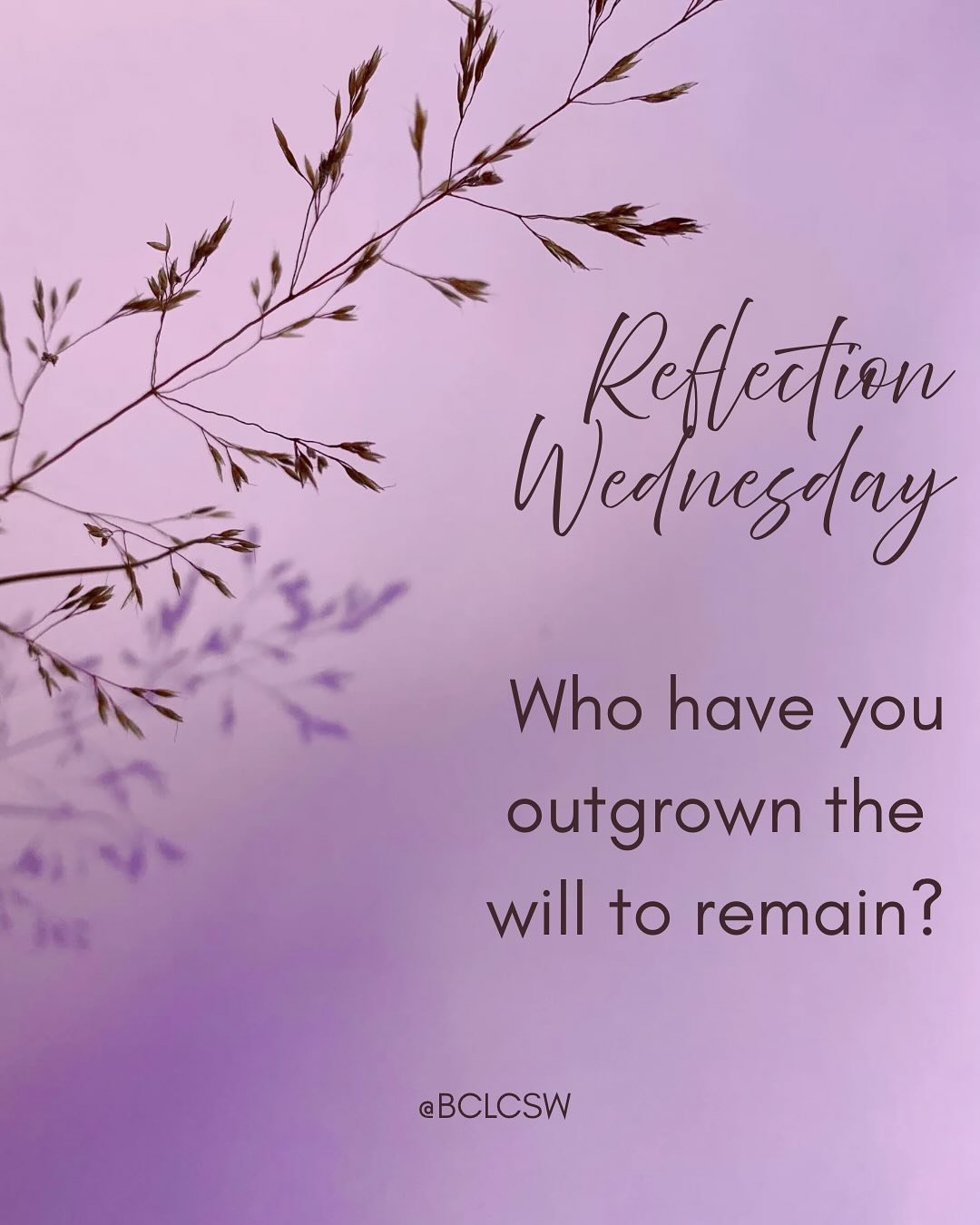 This #ReflectionWednesday, 
I invite you to ask yourself a bold question:
&ldquo;Who have you outgrown the will to remain?&rdquo;
What versions of yourself have run
 their course?
 What habits, patterns, and mindsets no longer deserve a seat at your 
