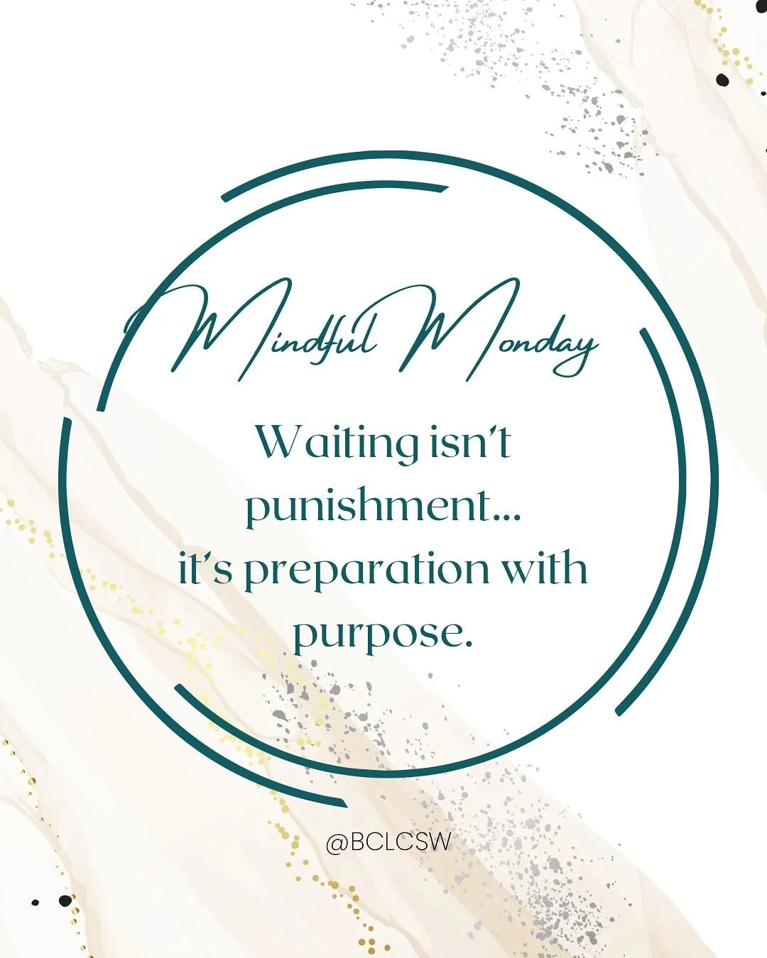 This #MindfulMonday, I want to offer you this 
gentle reminder:
&ldquo;Waiting isn&rsquo;t punishment&mdash;it&rsquo;s preparation with purpose.&rdquo;
It&rsquo;s easy to feel overwhelmed by the disappointment, anxiety, and uncertainty that often acc