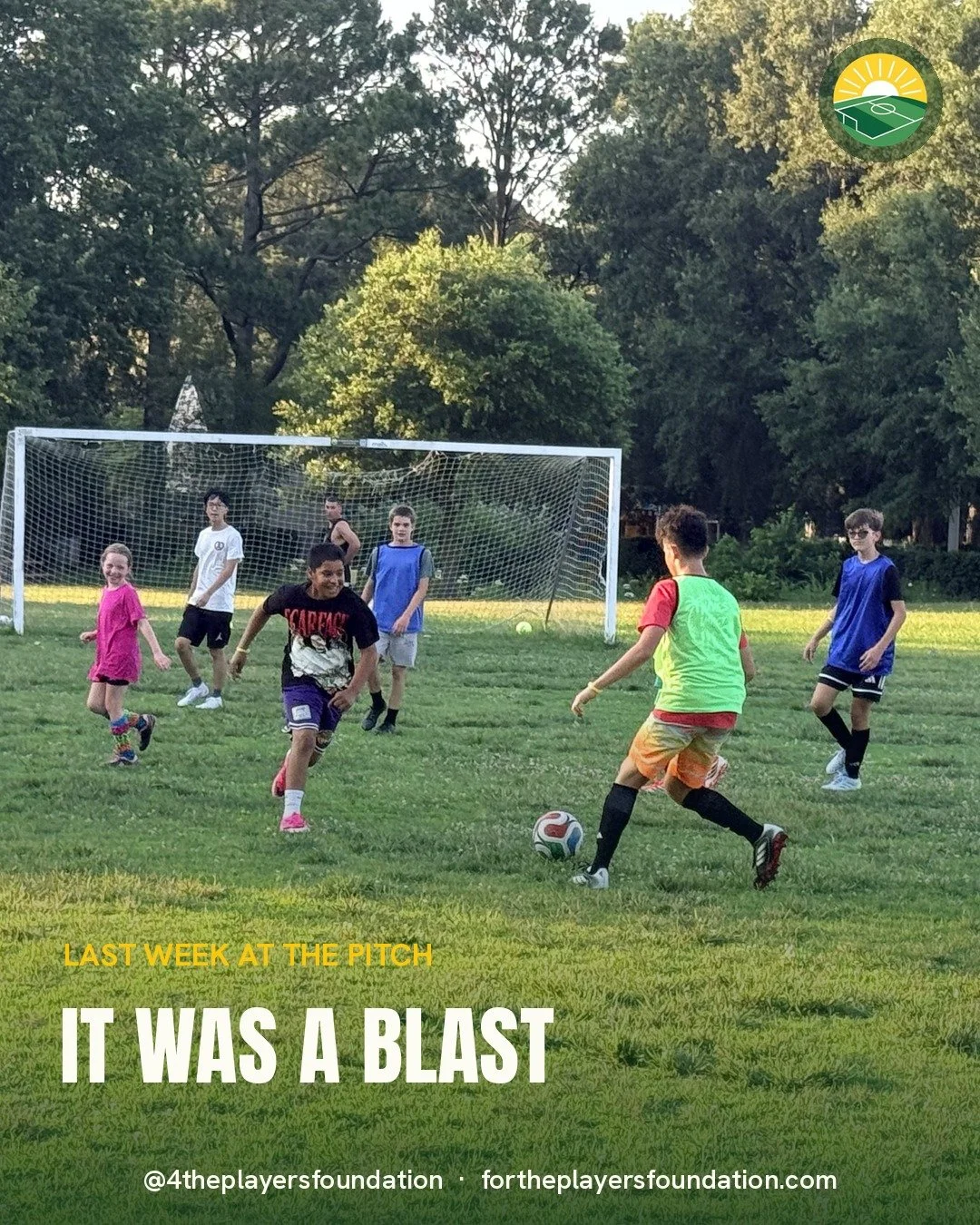 Children playing soccer on a grassy field with trees in the background. Text overlay reads, 'Last week at the pitch, it was a blast,' with the logo of a sports organization in the top right corner.
