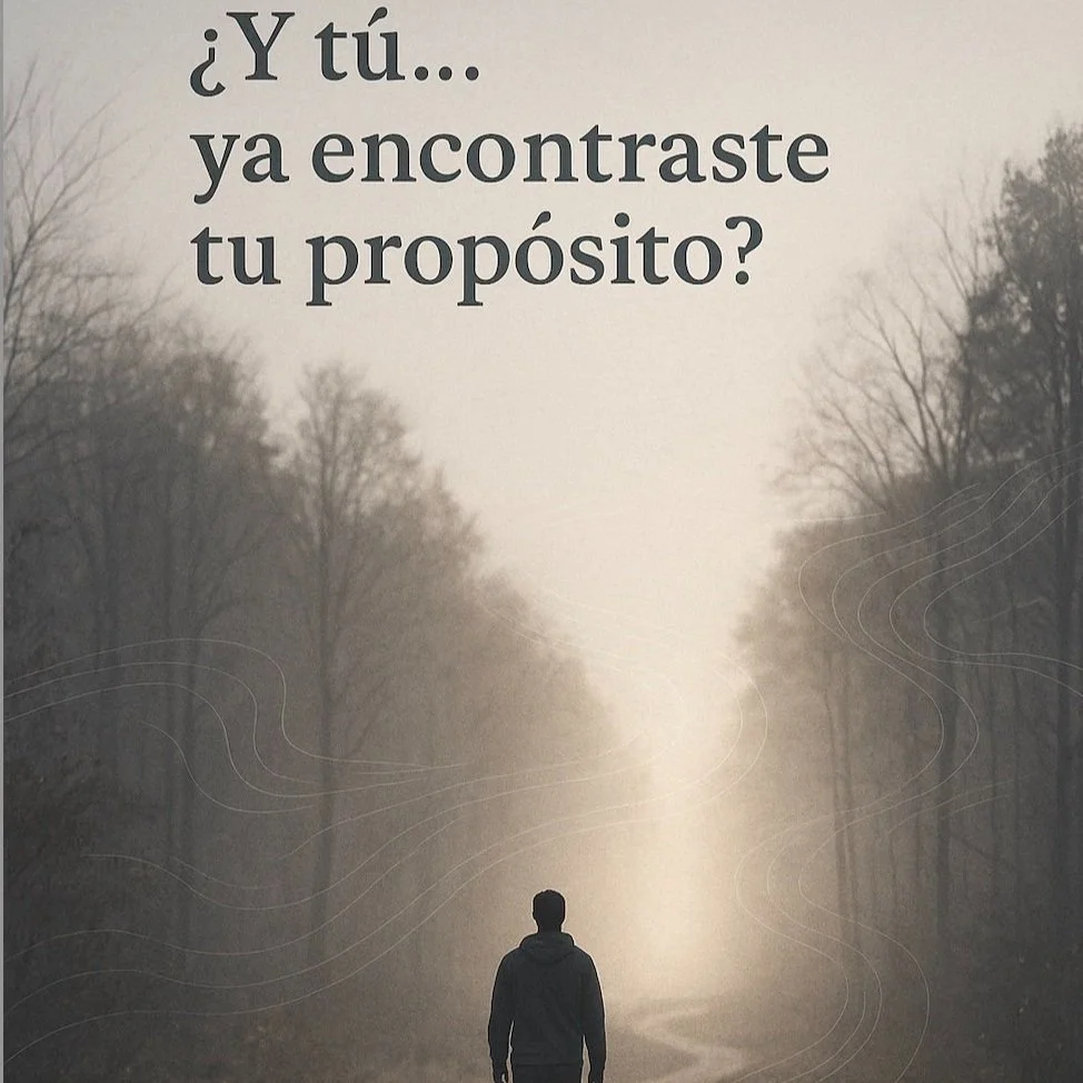 Y tú… ¿ya encontraste tu propósito?