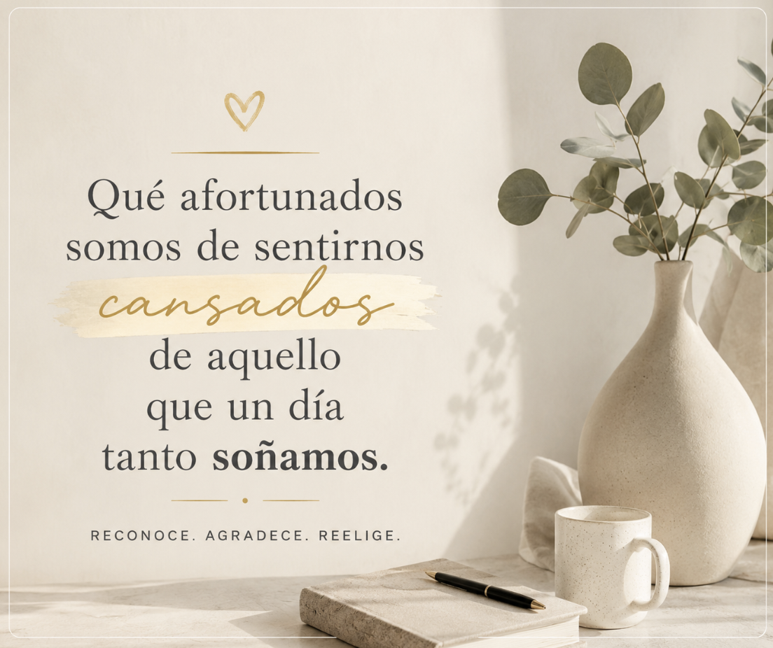 El privilegio de estar cansados de la vida que escogimos