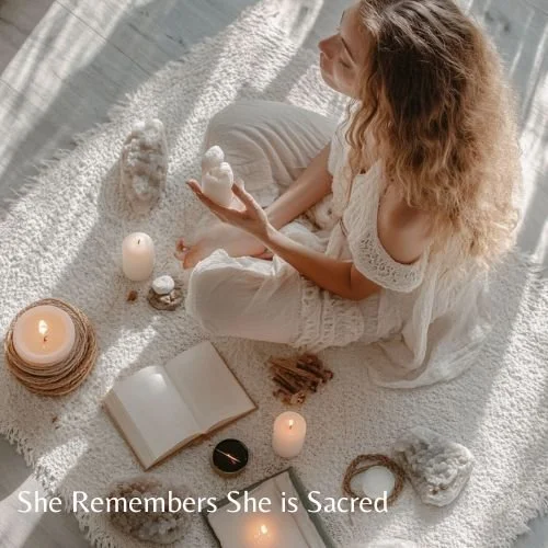 She Remembers She Is Sacred