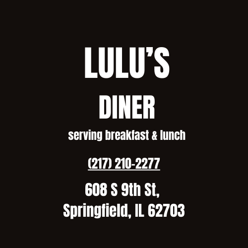 Lulu's Diner sign with service hours for breakfast and lunch, phone number, and address in Springfield, Illinois.