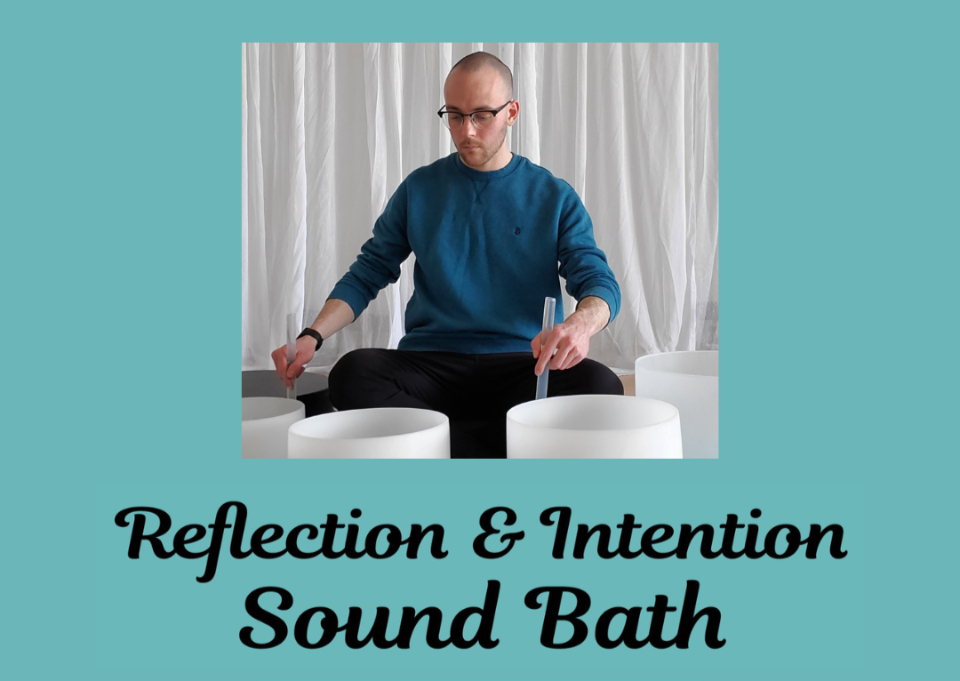 Reflection & Intention Sound Bath